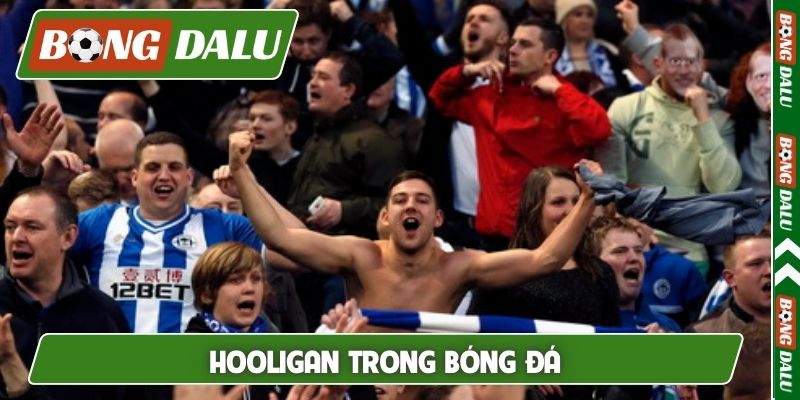 Hooligan trong bóng đá