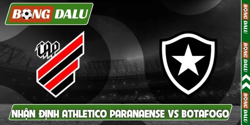 Nhận định Athletico Paranaense vs Botafogo, 5h30 30/3